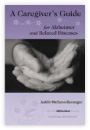 A Care Giver's Guide to Alzheimer's and Other Related Diseases, Judith McCann-Beranger (2004)